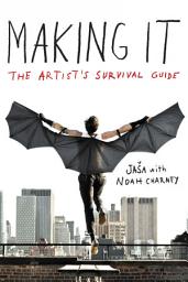 Icon image Making It: The Artist's Survival Guide