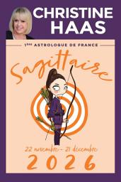 Icon image Sagittaire 2026: Du 22 novembre au 21 décembre