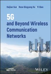 Icon image 5G and Beyond Wireless Communication Networks