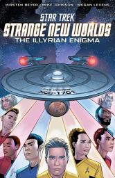 Icon image Star Trek: Strange New Worlds—The Illyrian Enigma