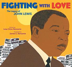 Icon image Fighting with Love: The Legacy of John Lewis