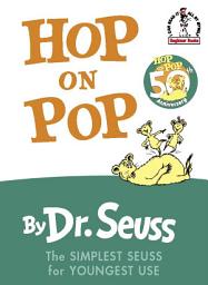 Icon image Hop on Pop: The Simplest Seuss for Youngest Use