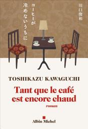 Icon image Tant que le café est encore chaud