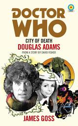 Icon image Doctor Who: City of Death (Target Collection)