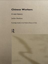 Icon image Chinese Workers: A New History
