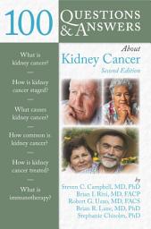 Icon image 100 Questions & Answers About Kidney Cancer: Edition 2