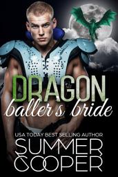 Icon image Dragon Baller's Bride: A FREE Dragon Shifter Paranormal Romance Short Story