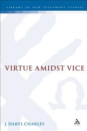 Icon image Virtue amidst Vice: The Catalog of Virtues in 2 Peter 1
