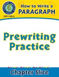 Icon image How to Write a Paragraph: Prewriting Practice
