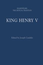 Icon image King Henry V: Shakespeare: The Critical Tradition