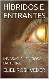 Icon image Híbridos e Entrantes: A invasão silenciosa da terra