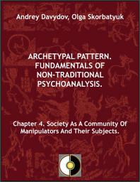 Icon image Chapter 4. Society As A Community Of Manipulators And Their Subjects.