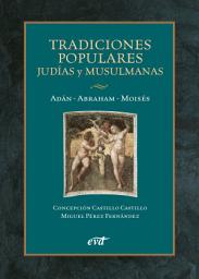 Icon image Tradiciones populares judías y musulmanas: Adán - abraham - moisés