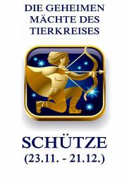 Icon image Die geheimen Mächte des Tierkreises – Der Schütze