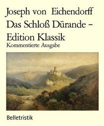 Icon image Das Schloß Dürande – Edition Klassik: Kommentierte Ausgabe