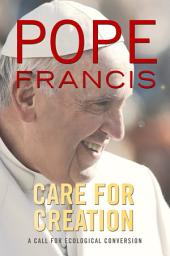 Icon image Care for Creation: A Call for Ecological Conversion