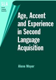 Icon image Age, Accent and Experience in Second Language Acquisition