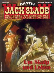 Icon image Jack Slade 949: Um Skalp und Leben