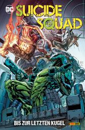 Icon image Suicide Squad: Bis zur letzten Kugel