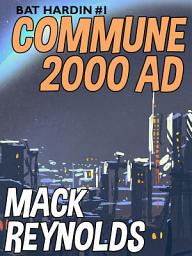 Icon image Commune 2000 AD: Bat Hardin #1: