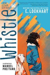 Icon image Whistle: A New Gotham City Hero: Volume 1