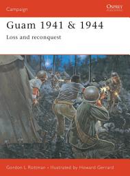 Icon image Guam 1941 & 1944: Loss and Reconquest