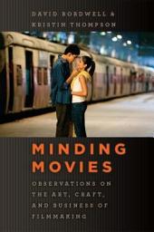 Icon image Minding Movies: Observations on the Art, Craft, and Business of Filmmaking