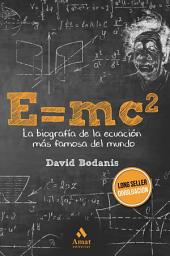 Icon image E=MC2: La biografía de la ecuación más famosa del mundo