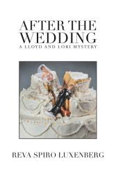 Icon image After the Wedding: A Lloyd and Lori Mystery