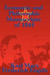 Icon image Economic and Philosophic Manuscripts of 1844