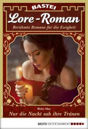 Icon image Lore-Roman 42: Nur die Nacht sah ihre Tränen