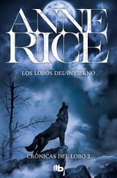 Icon image Los lobos del invierno (Crónicas del Lobo 2)