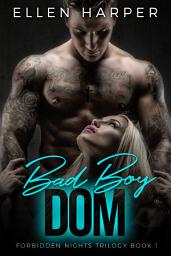 Icon image Bad Boy Dom: A Dark Bad Boy Romance