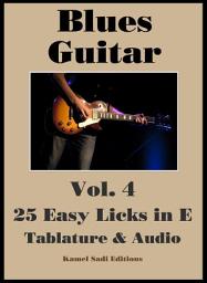 Icon image Blues Guitar Vol. 4: 25 Easy Licks in E