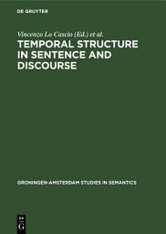 Icon image Temporal Structure in Sentence and Discourse