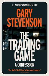 Icon image The Trading Game: A Confession