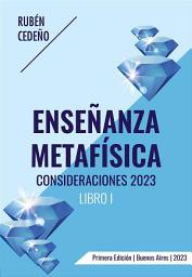 Icon image Enseñanza Metafísica - Consideraciones 2023