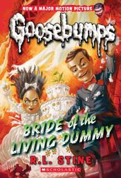 Icon image Bride of the Living Dummy (Classic Goosebumps #35)