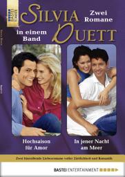 Icon image Silvia-Duett - Folge 11: Hochsaison für Amor/In jener Nacht am Meer