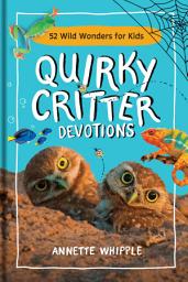 Icon image Quirky Critter Devotions: 52 Wild Wonders for Kids