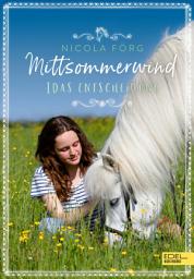 Icon image Mittsommerwind– Idas Entscheidung: Pferdebuch für Mädchen ab 11 Jahren: Abenteuer, erste Liebe und Schweden-Feeling (Mittsommerwind)