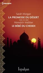Icon image La promesse du désert - Le bébé du cheikh