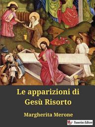 Icon image Le apparizioni di Gesù Risorto