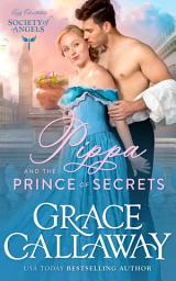 Icon image Pippa and the Prince of Secrets: A Steamy Beauty and the Beast Victorian Romance
