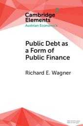 Icon image Public Debt as a Form of Public Finance: Overcoming a Category Mistake and its Vices