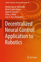 Icon image Decentralized Neural Control: Application to Robotics
