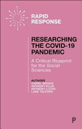 Icon image Researching the COVID-19 Pandemic: A Critical Blueprint for the Social Sciences