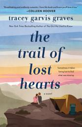 Icon image The Trail of Lost Hearts: A Novel