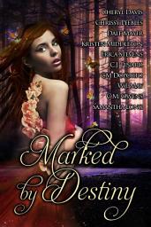 Icon image Marked By Destiny (A paranormal romance anthology)
