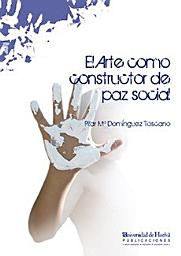 Icon image EL ARTE COMO CONSTRUCTOR DE PAZ SOCIAL